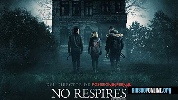 nonton film Don't Breathe (2016) subtitle indonesia