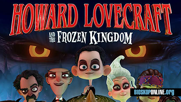 nonton film Howard Lovecraft and the Frozen Kingdom (2016) subtitle indonesia