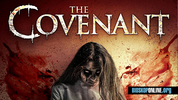 nonton film The Covenant (2017) subtitle indonesia