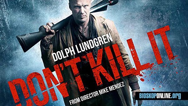 nonton film Don't Kill It (2016) subtitle indonesia