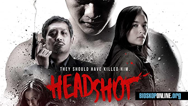 nonton film indonesia Headshot (2016)