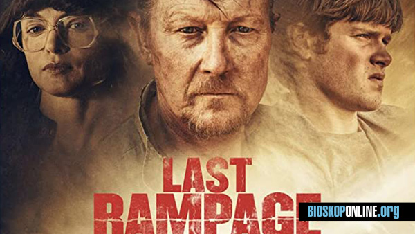 nonton film The Last Rampage (2017) subtitle indonesia