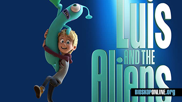 nonton film luis and the aliens 2018 subtitle indonesia