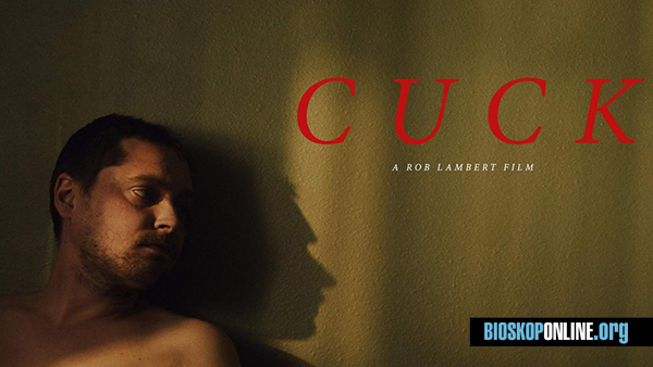 Nonton film CUCK 2019 subtitle Indonesia