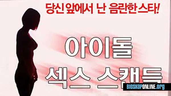 nonton film Idol Sex Scandal 2020 subtitle Indonesia