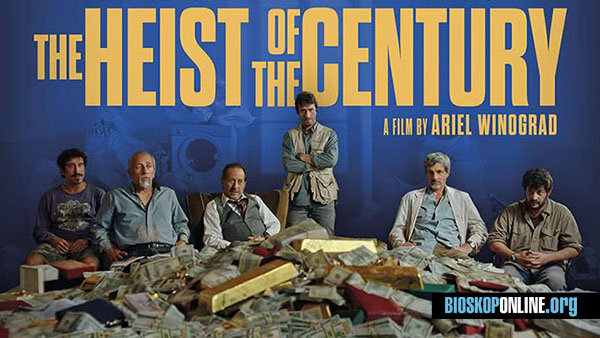 nonton film THE HEIST OF THE CENTURY 2020 subtitle Indonesia