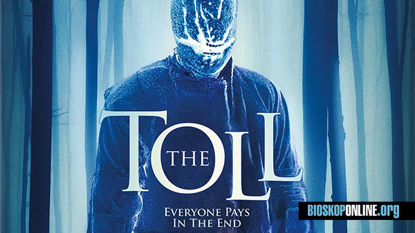 nonton film THE TOLL 2020 subtitle Indonesia