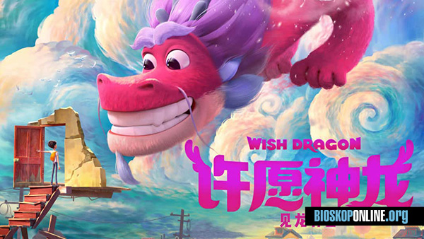 nonton film WISH DRAGON 2021 subtitle Indonesia