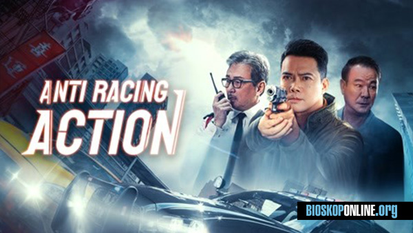 nonton film Anti Racing Action (2021) subtitle Indonesia