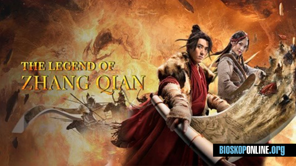 nonton film THE LEGEND OF ZHANG QIAN 2021 subtitle Indonesia