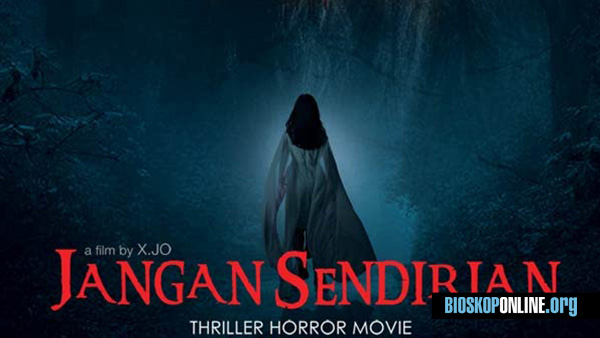 nonton film Indonesia jangan sendirian 2021
