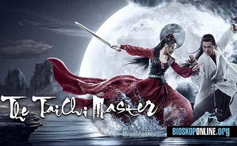 nonton film THE TAI CHI MASTER 2022 subtitle Indonesia
