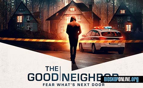 nonton film The Good Neighbor subtitle Indonesia