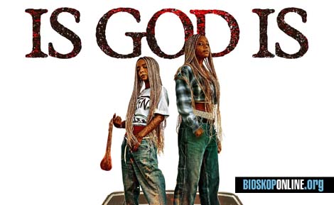nonton film Is God Is 2026 subtitle Indonesia